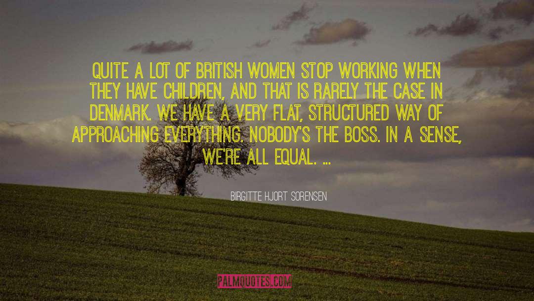 Birgitte Hjort Sorensen Quotes: Quite a lot of British