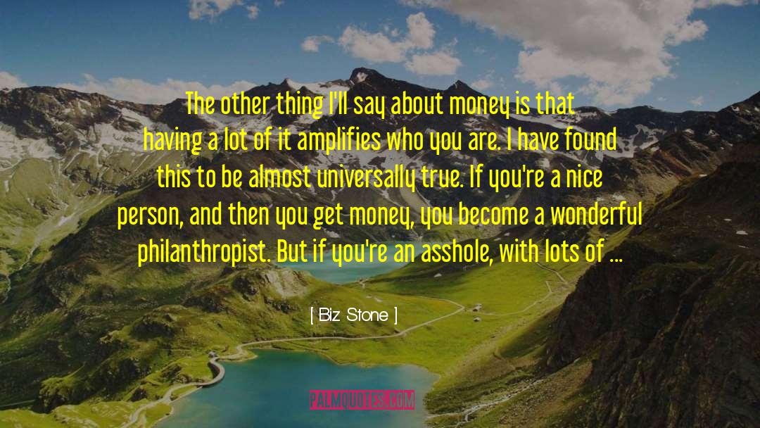 Biz Stone Quotes: The other thing I'll say
