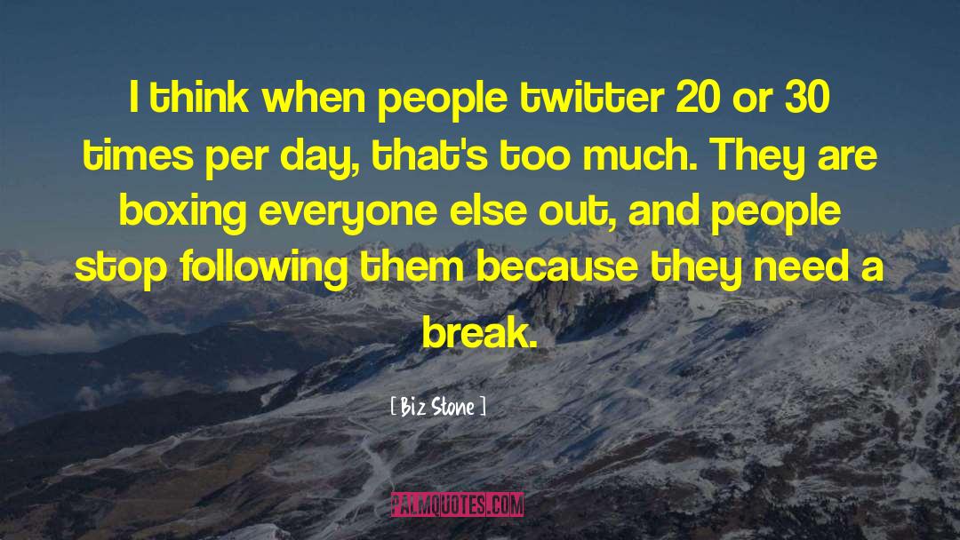 Biz Stone Quotes: I think when people twitter