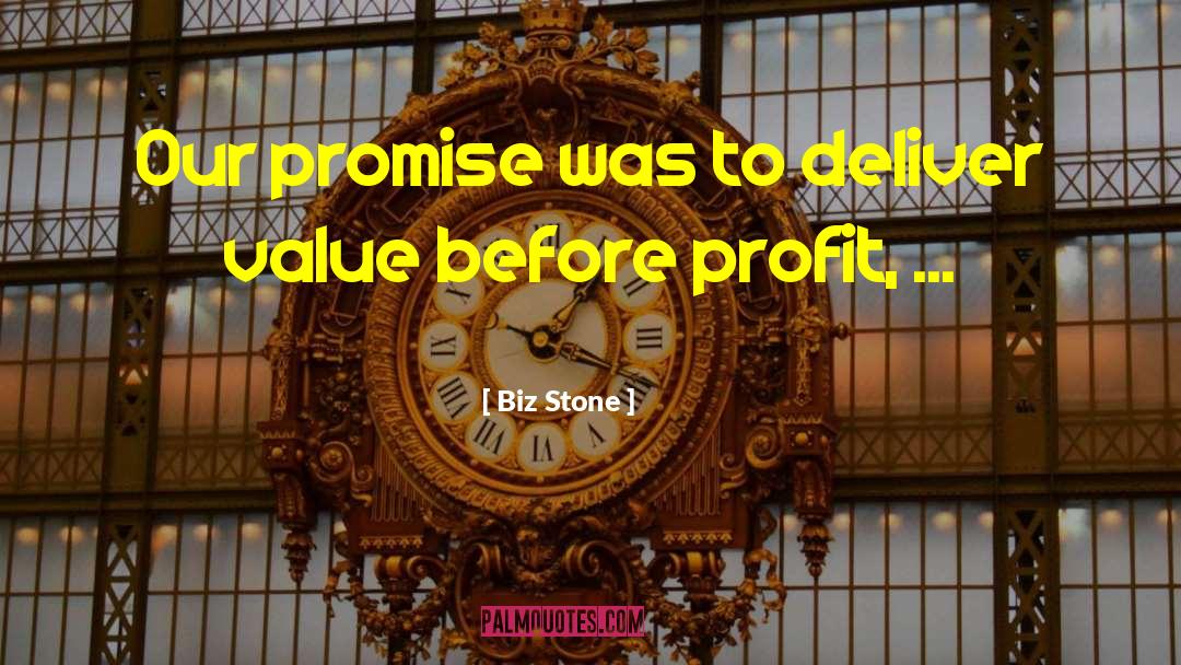 Biz Stone Quotes: Our promise was to deliver