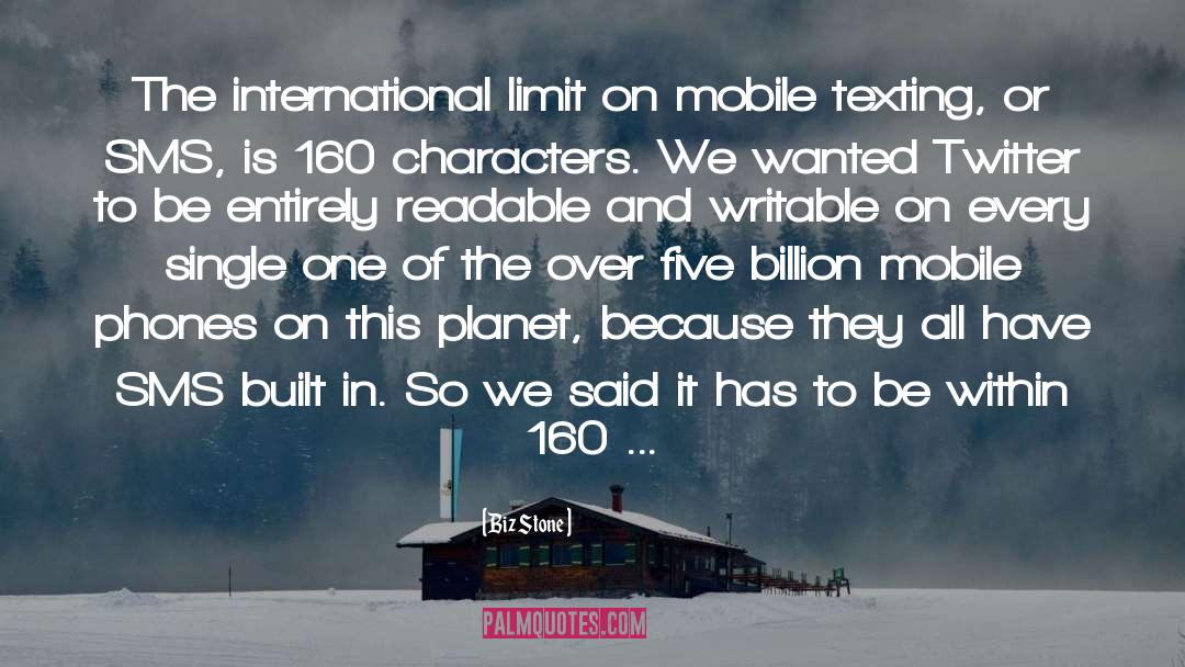 Biz Stone Quotes: The international limit on mobile
