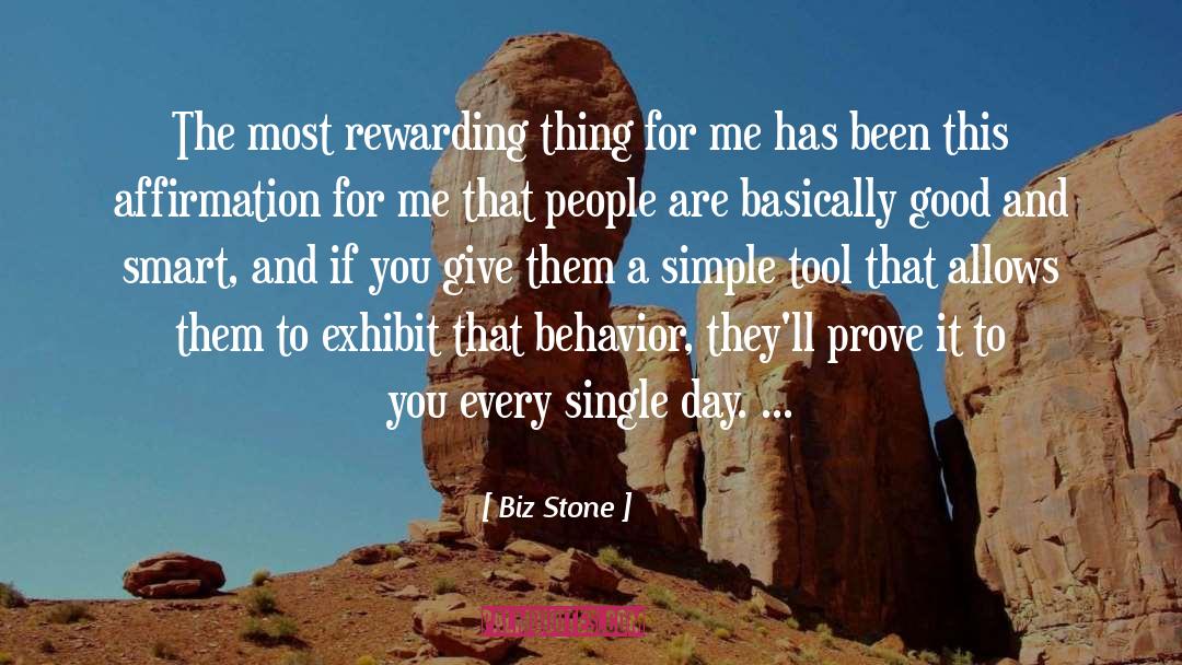 Biz Stone Quotes: The most rewarding thing for