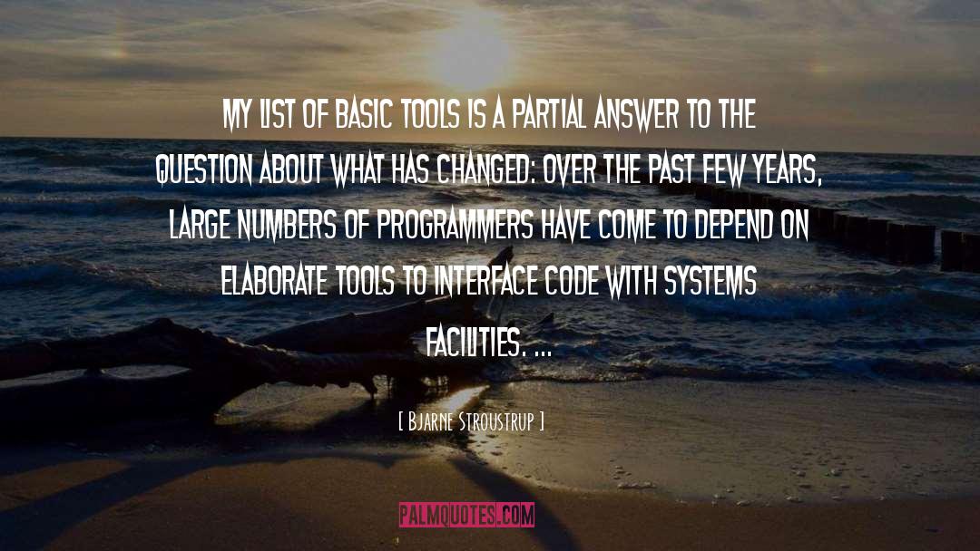 Bjarne Stroustrup Quotes: My list of basic tools