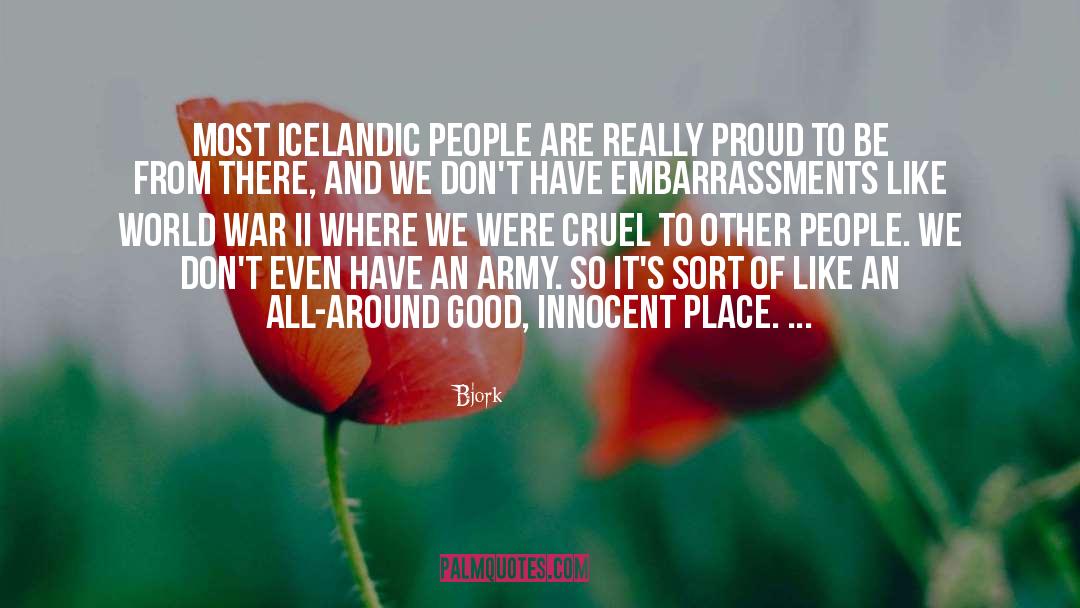 Bjork Quotes: Most Icelandic people are really