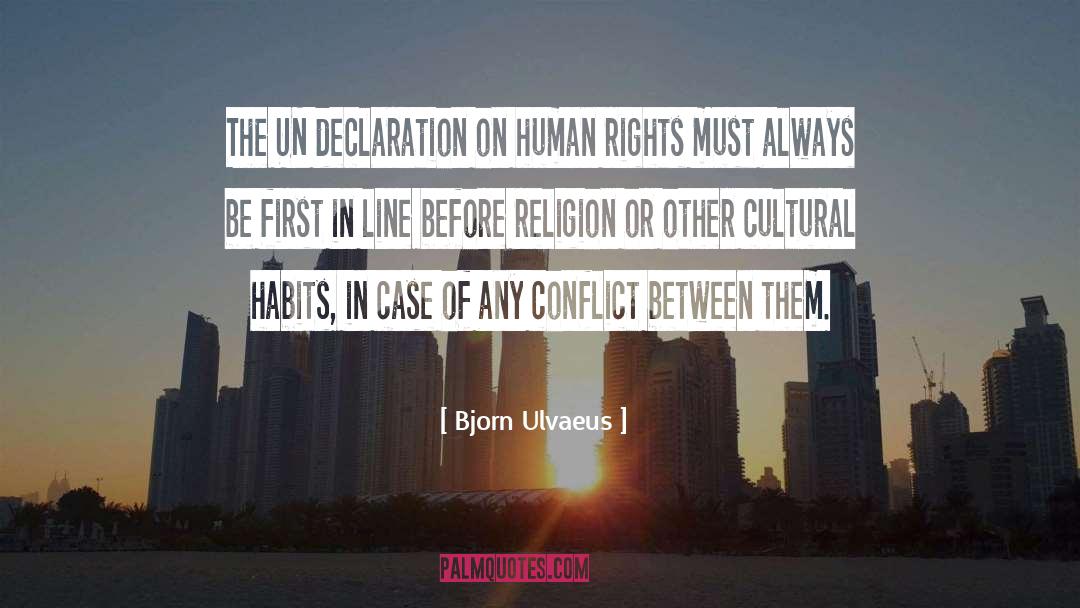 Bjorn Ulvaeus Quotes: The UN declaration on human