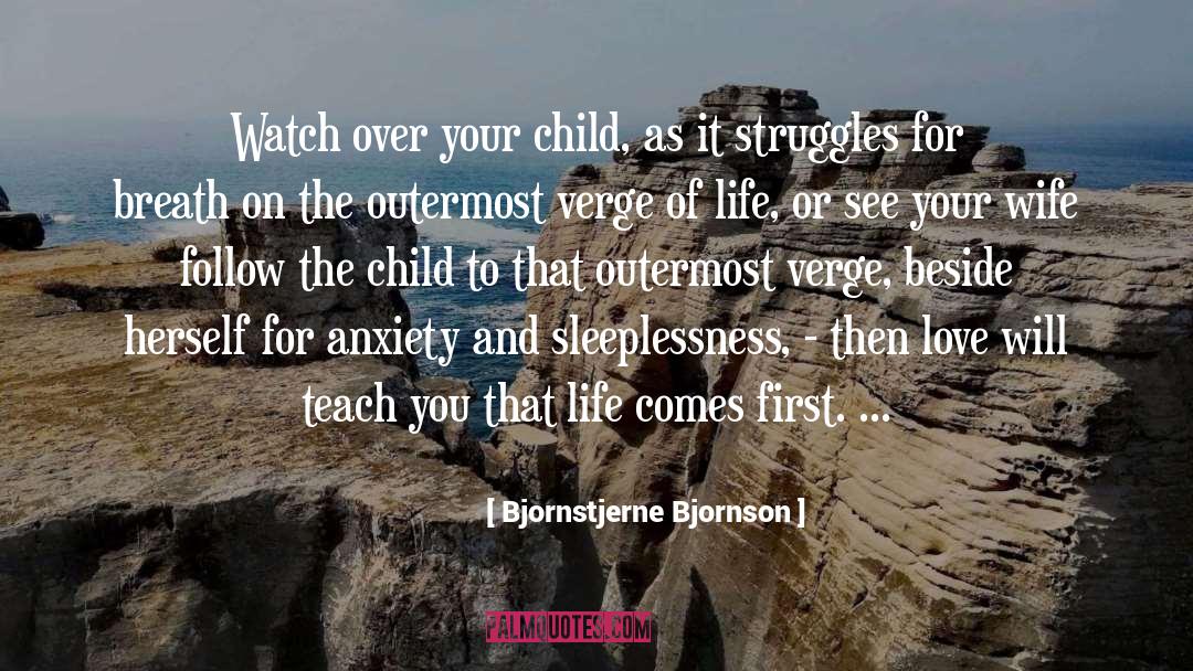 Bjornstjerne Bjornson Quotes: Watch over your child, as