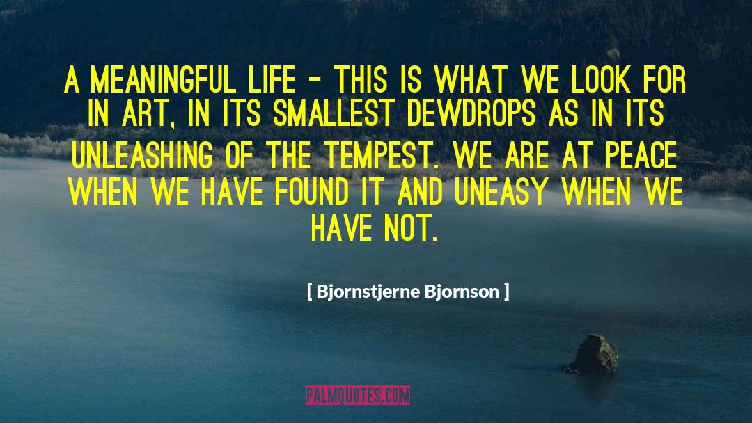Bjornstjerne Bjornson Quotes: A meaningful life - this