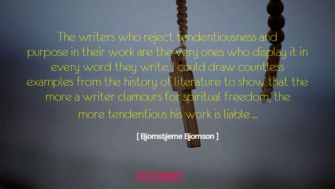 Bjornstjerne Bjornson Quotes: The writers who reject tendentiousness
