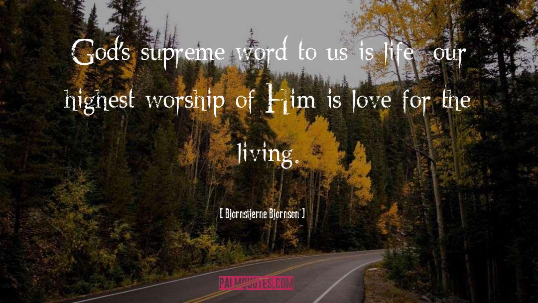 Bjornstjerne Bjornson Quotes: God's supreme word to us