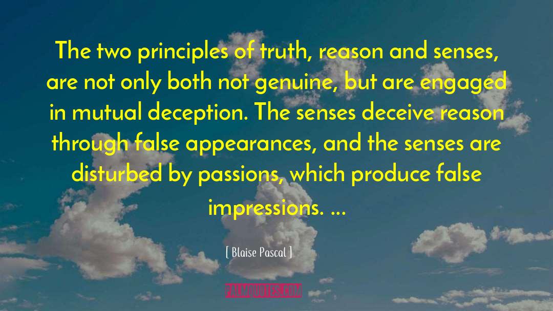 Blaise Pascal Quotes: The two principles of truth,