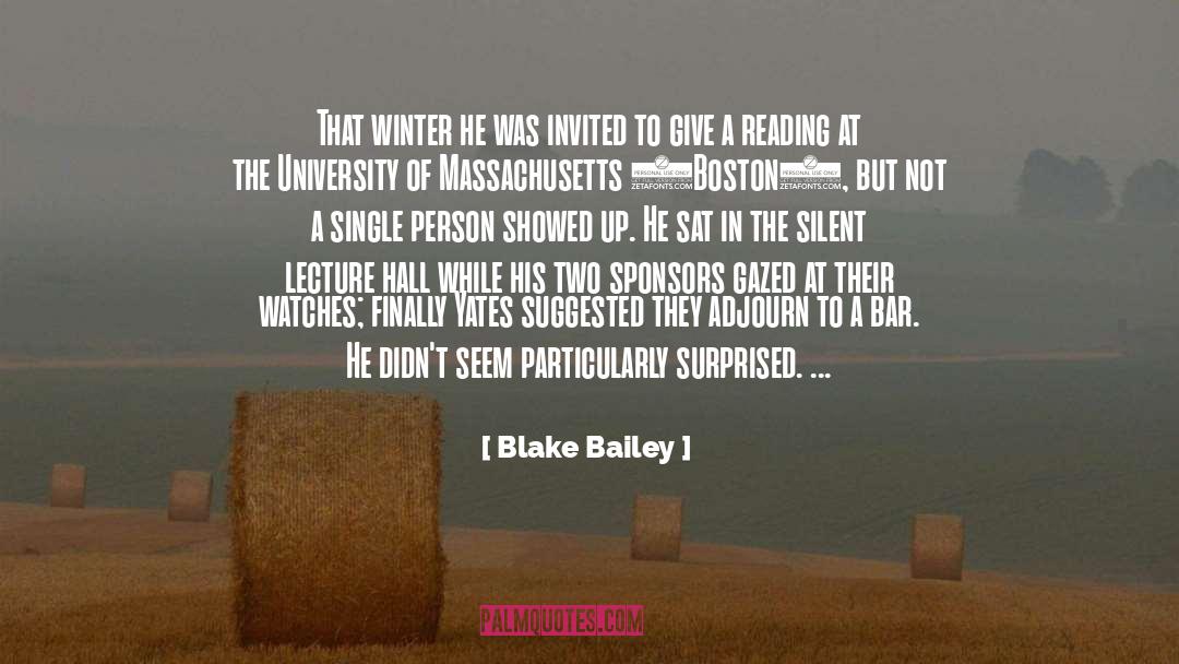 Blake Bailey Quotes: That winter he was invited