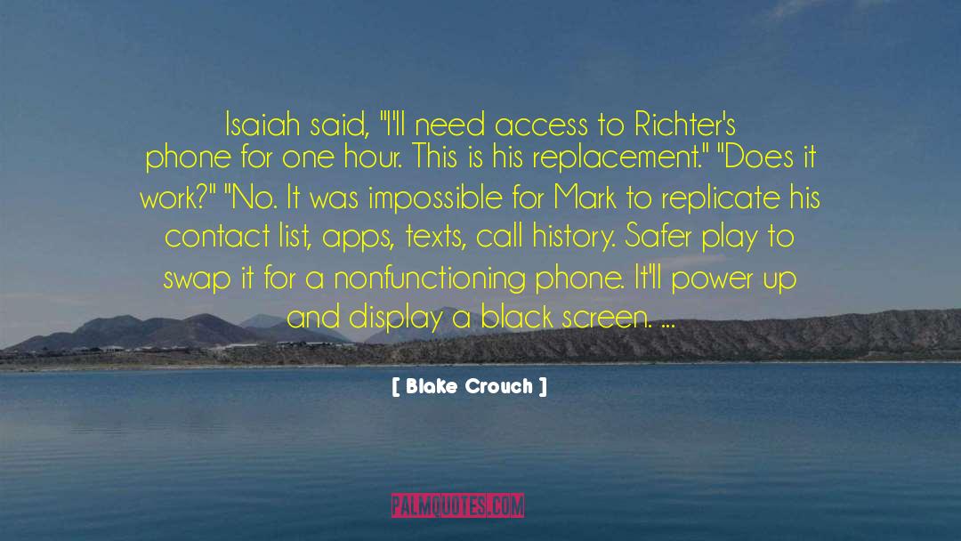 Blake Crouch Quotes: Isaiah said, 