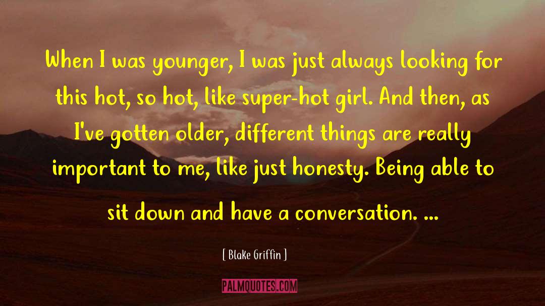 Blake Griffin Quotes: When I was younger, I