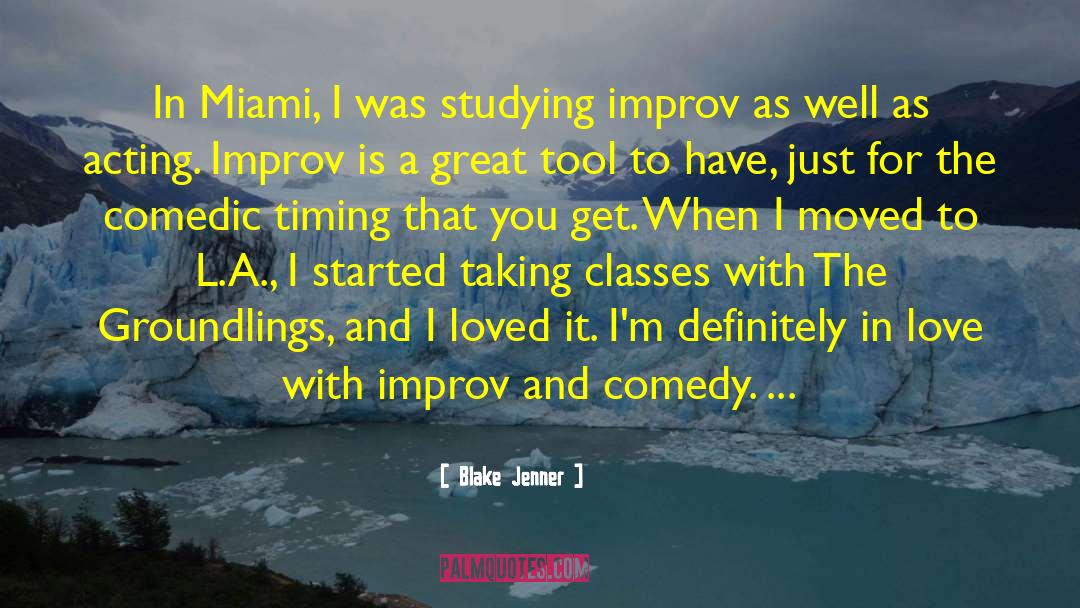 Blake Jenner Quotes: In Miami, I was studying