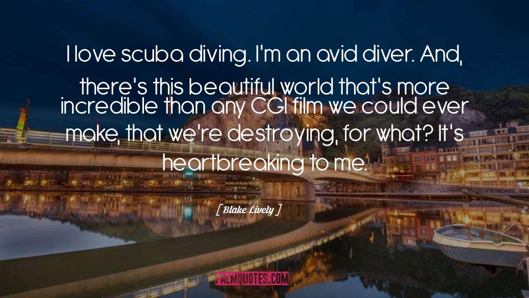 Blake Lively Quotes: I love scuba diving. I'm