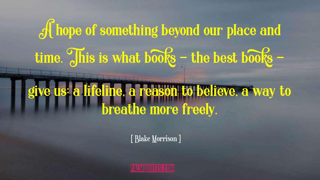 Blake Morrison Quotes: A hope of something beyond