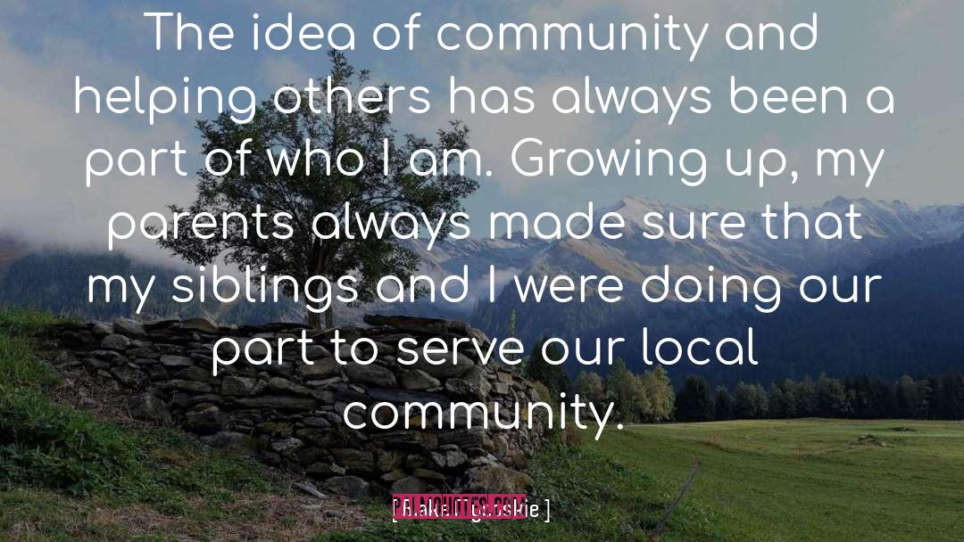 Blake Mycoskie Quotes: The idea of community and