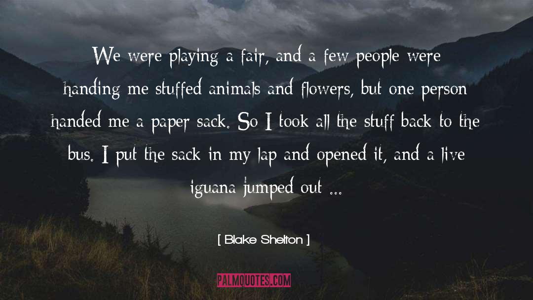 Blake Shelton Quotes: We were playing a fair,
