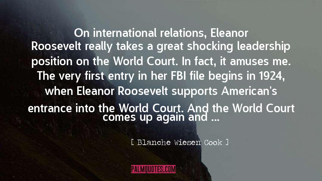 Blanche Wiesen Cook Quotes: On international relations, Eleanor Roosevelt