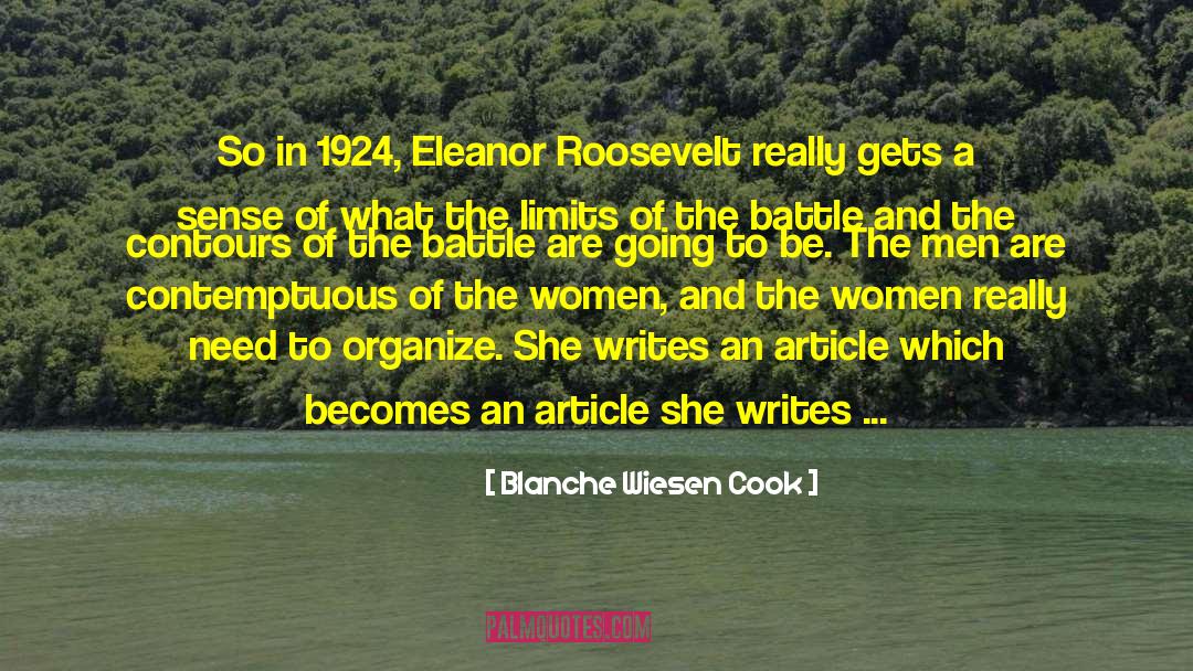 Blanche Wiesen Cook Quotes: So in 1924, Eleanor Roosevelt