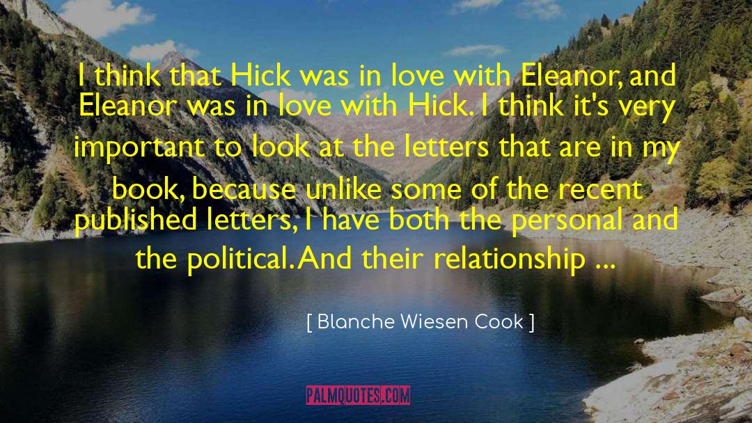 Blanche Wiesen Cook Quotes: I think that Hick was