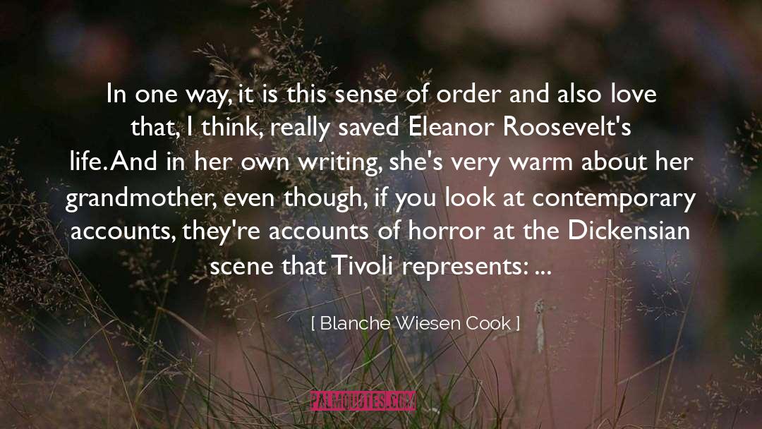 Blanche Wiesen Cook Quotes: In one way, it is
