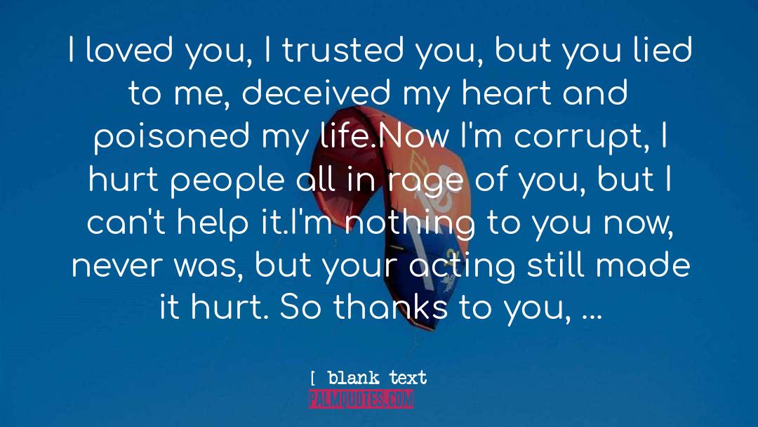 Blank Text Quotes: I loved you, I trusted