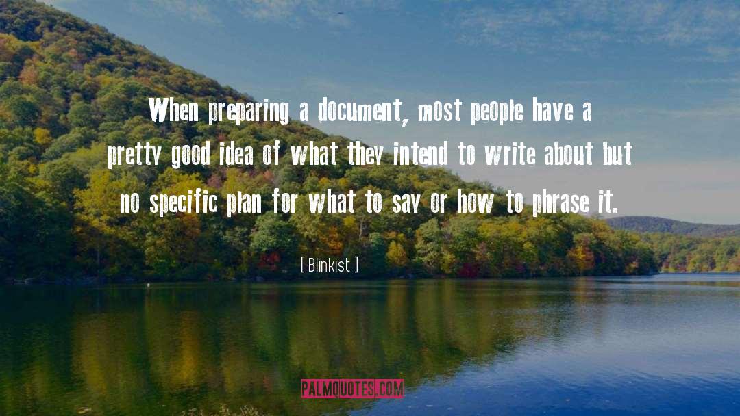 Blinkist Quotes: When preparing a document, most