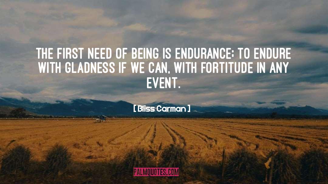 Bliss Carman Quotes: The first need of being