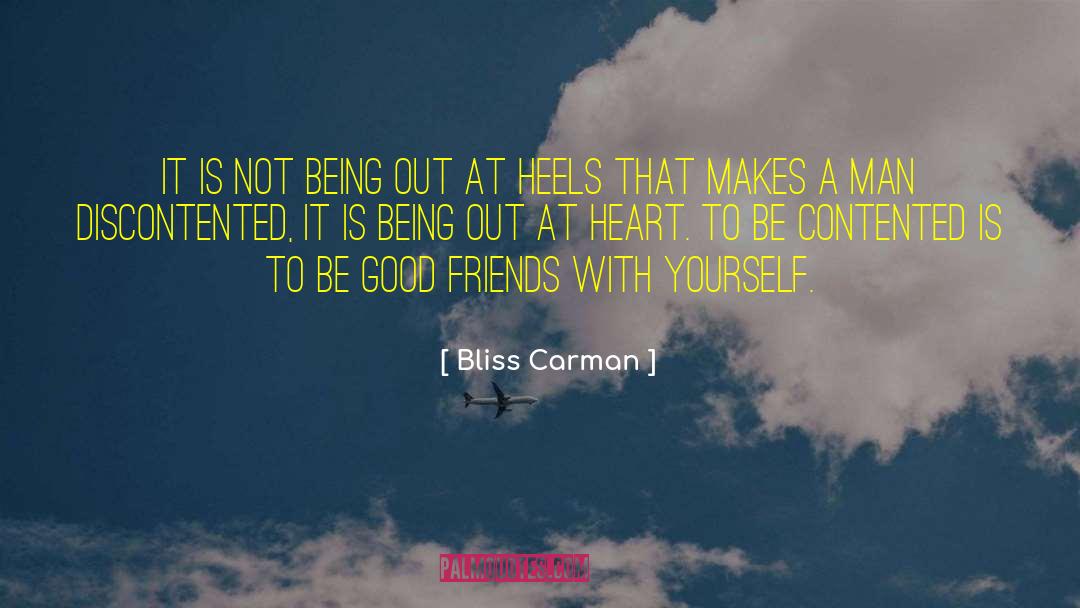 Bliss Carman Quotes: It is not being out