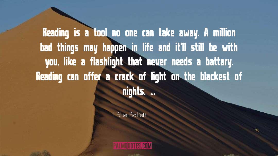 Blue Balliett Quotes: Reading is a tool no