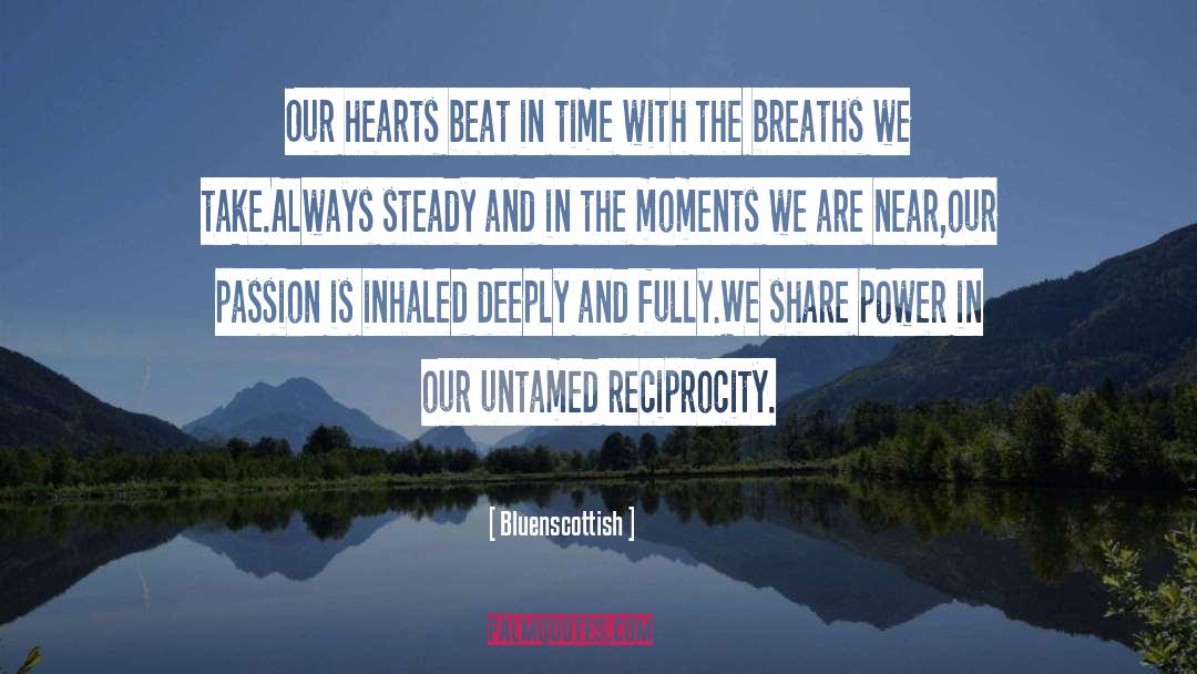 Bluenscottish Quotes: Our hearts beat in time