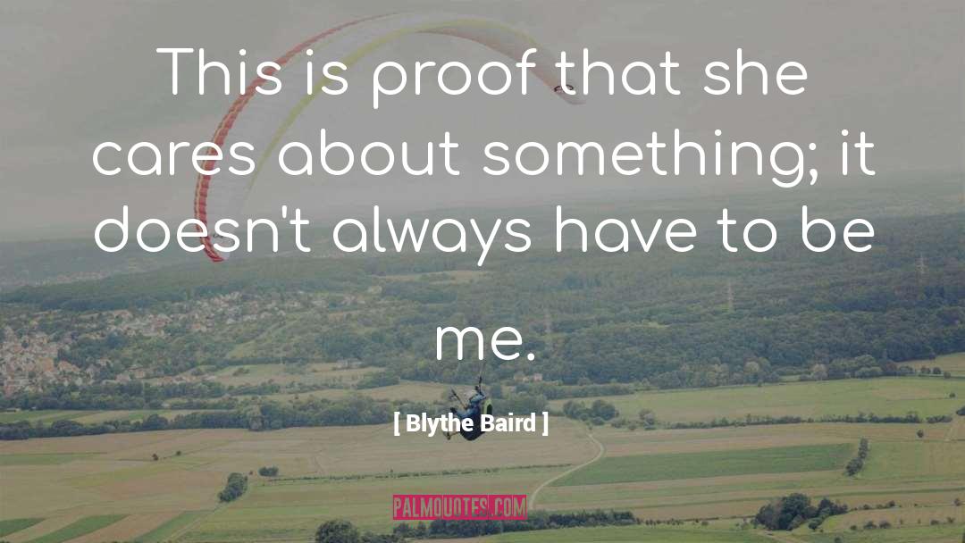 Blythe Baird Quotes: This is proof that she