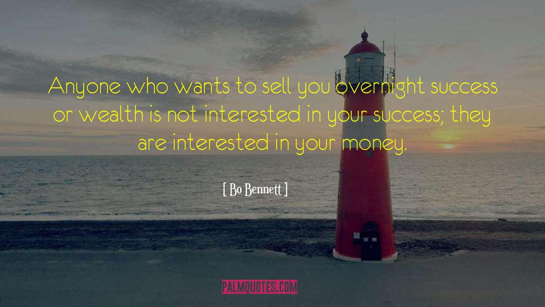 Bo Bennett Quotes: Anyone who wants to sell