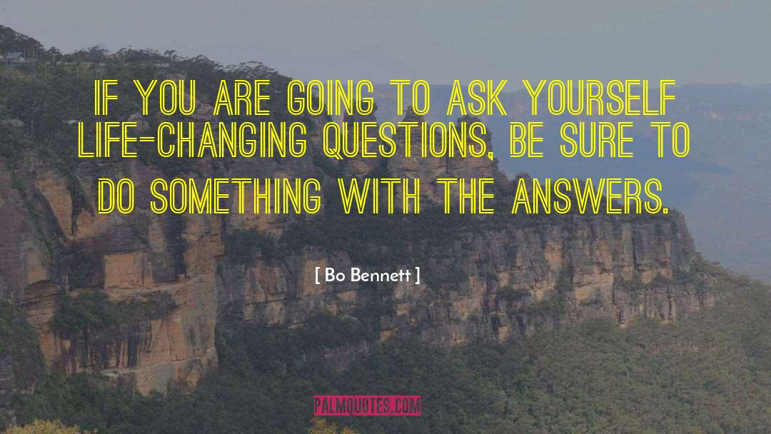 Bo Bennett Quotes: If you are going to