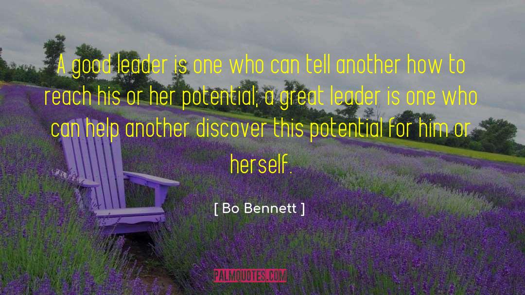 Bo Bennett Quotes: A good leader is one