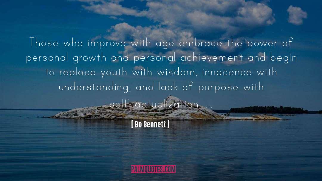 Bo Bennett Quotes: Those who improve with age