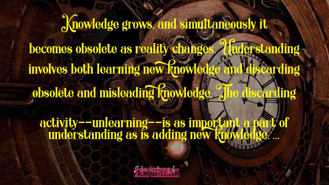 Bo Hedberg Quotes: Knowledge grows, and simultaneously it