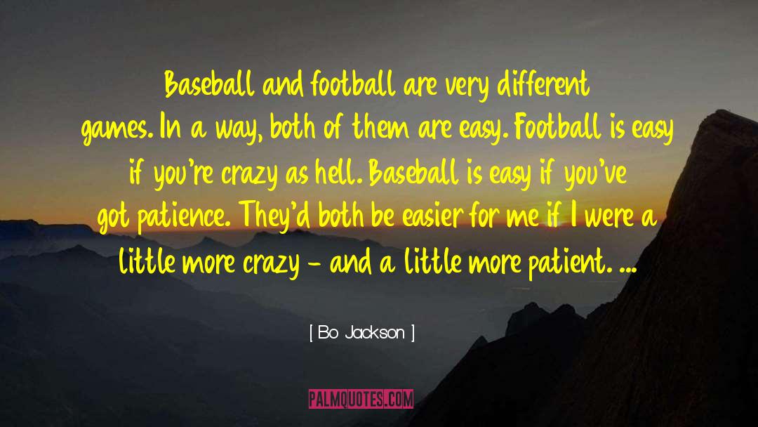 Bo Jackson Quotes: Baseball and football are very