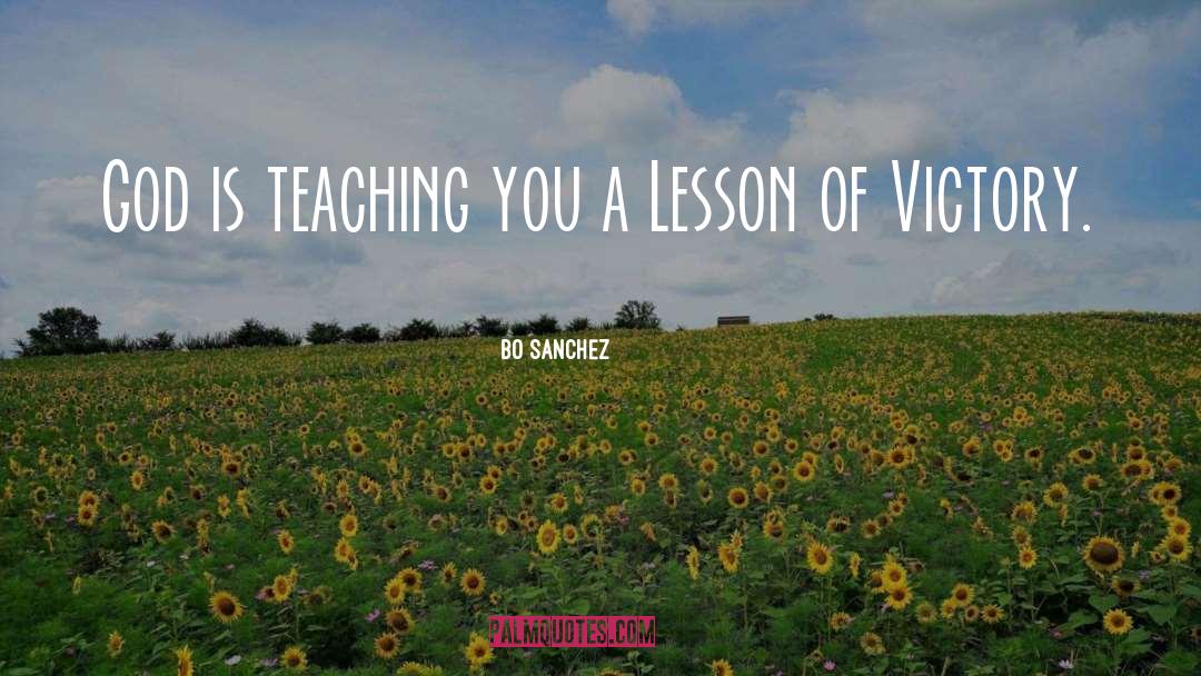 Bo Sanchez Quotes: God is teaching you a
