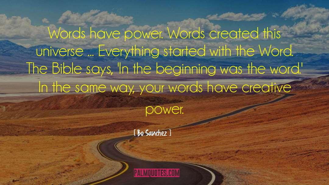 Bo Sanchez Quotes: Words have power. Words created