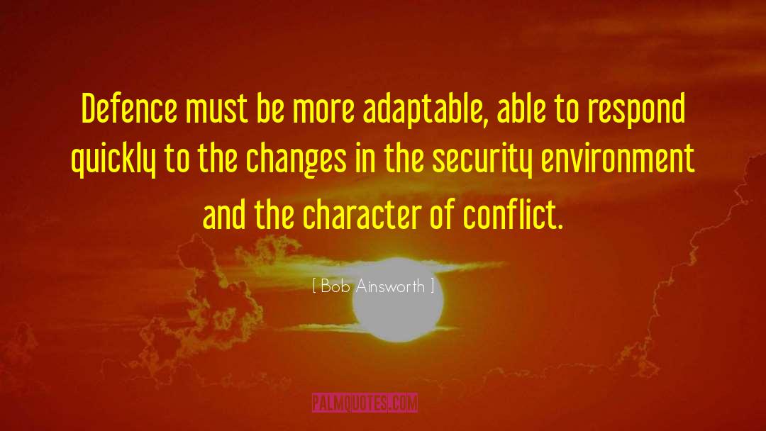 Bob Ainsworth Quotes: Defence must be more adaptable,