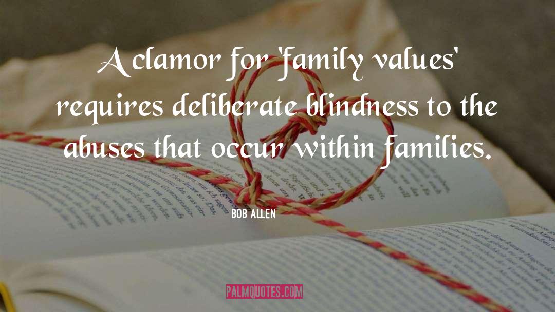 Bob Allen Quotes: A clamor for 'family values'