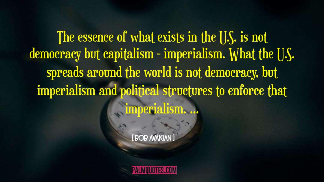 Bob Avakian Quotes: The essence of what exists