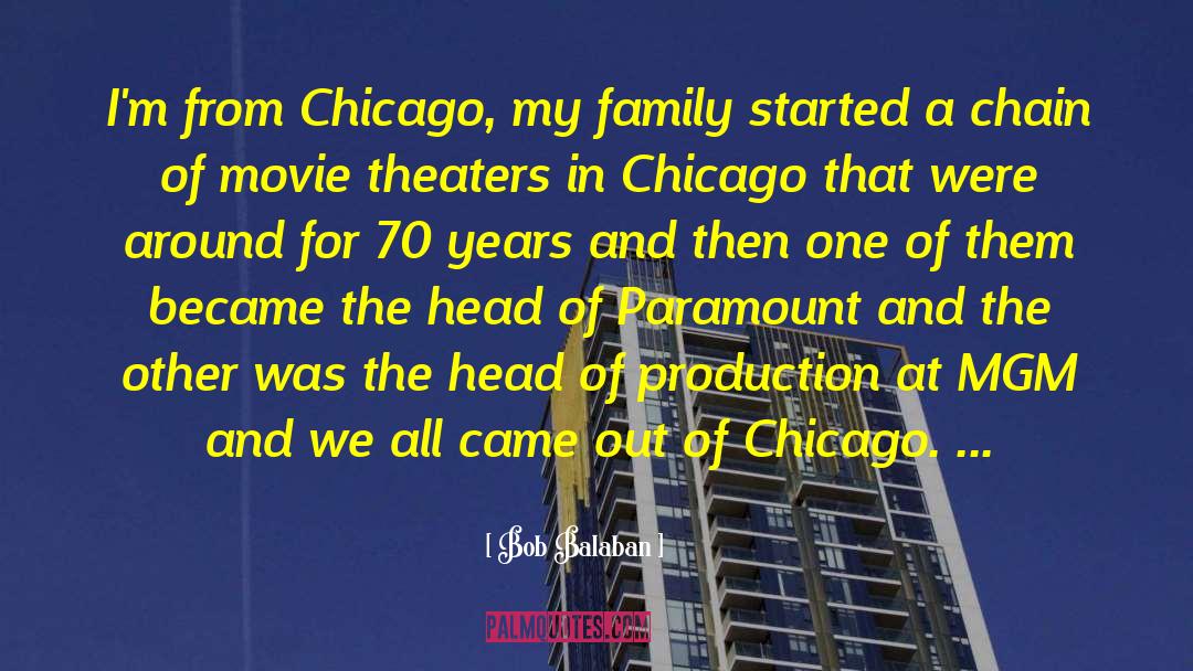 Bob Balaban Quotes: I'm from Chicago, my family