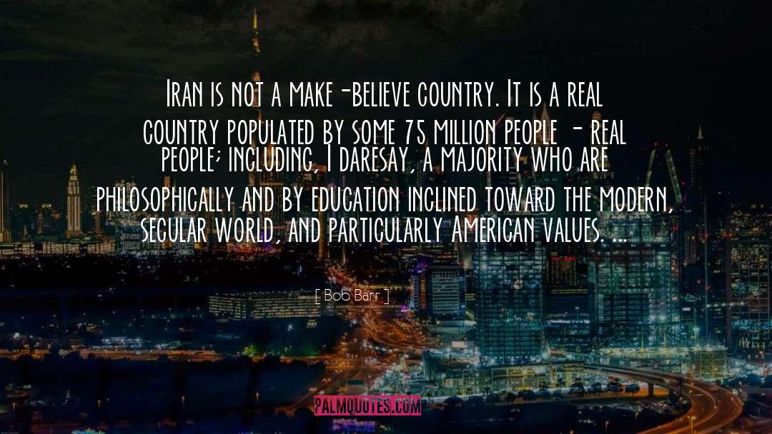 Bob Barr Quotes: Iran is not a make-believe