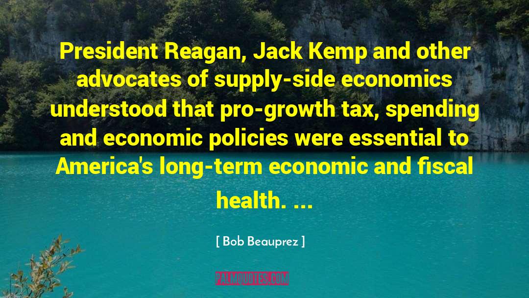 Bob Beauprez Quotes: President Reagan, Jack Kemp and