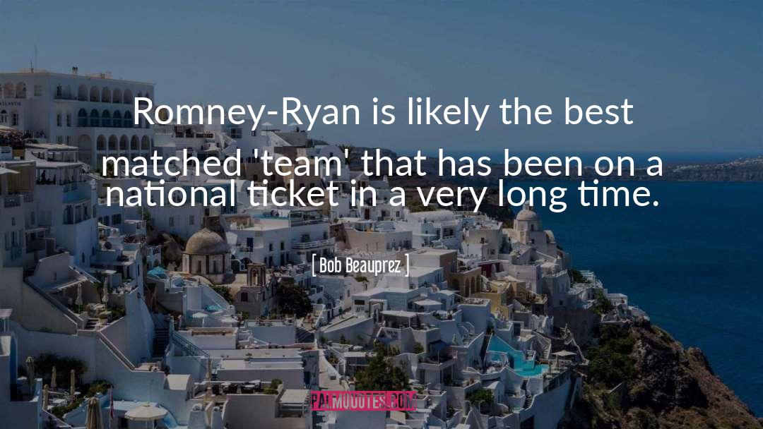 Bob Beauprez Quotes: Romney-Ryan is likely the best