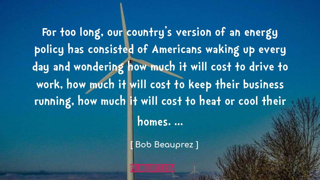 Bob Beauprez Quotes: For too long, our country's