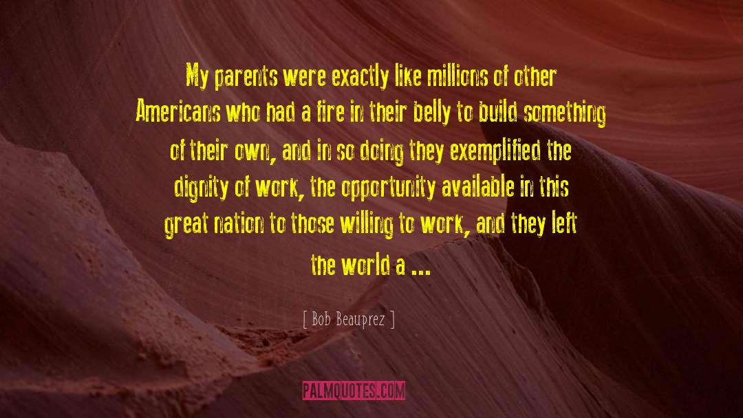 Bob Beauprez Quotes: My parents were exactly like